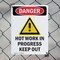 Signmission Hot Surface Sign, 10 in H x 7 in W, Plastic, Hot Work In Progress Keep Out OS-2PACK-DS-P-710-V-1365 - alternate 8
